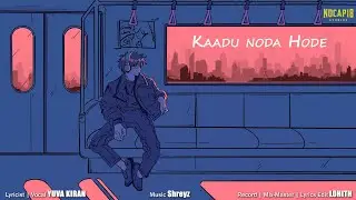 YUVAKIRAN | KAADU NODA HODE (Rap Remix) | OFFICIAL MUSIC VIDEO | KANNADA RAP