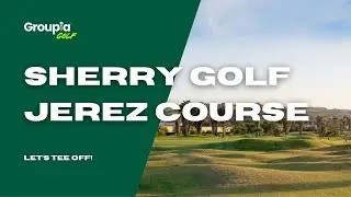 Sherry Golf Jerez Course - Book Your Seville Golf Holiday