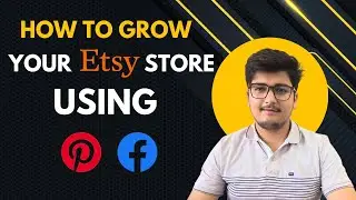 How to Grow Your Etsy Store Using Facebook and Pinterest | Step-by-Step Marketing Tips