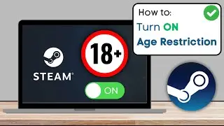 How To Turn On Age Restriction on Steam