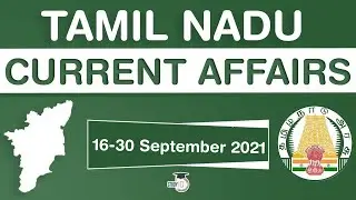 Tamil Nadu Current Affairs for TNPSC exams 16 to 30 September 2021 - TNPSC CSSE Group I to VI #TNPSC