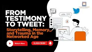 From Testimony to Tweet: Storytelling, Memory, and Trauma in the Networked Age|NLD