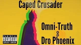 Caped Crusader (feat. Dro Phoenix) (Audio)