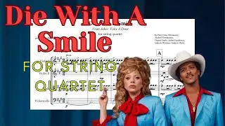 Lady Gaga, Bruno Mars - Die With A Smile | arr. for String Quartet