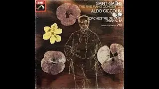 Saint &ndash; Saens  THE FIVE PIANO CONCERTOS    Record 3   ALDO CICCOLINI p