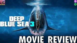 Deep Blue Sea 3 - MOVIE REVIEW