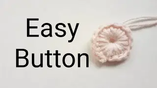 Crochet Button, How to Crochet a Fast and Easy #crochetwithme