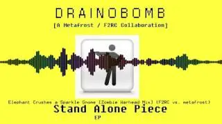 Drainobomb - Elephant Crushes a Sparkle Gnome [Zombie Warhead Mix] (F2RC vs. metafrost)
