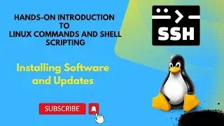 Installing Software and Updates || Hands-on Introduction to Linux Commands and Shell Scripting
