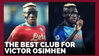 THE BEST CLUB FOR VICTOR OSIMHEN || FMM Podcast Episode 11