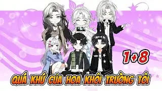 Quá Khứ Của Hoa Khôi Trường Tôi 1 + 8 | Sống Để Vietsub