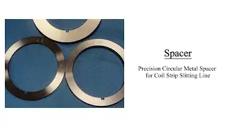 Precision Circular Metal Spacer for Coil Strip Slitting Line