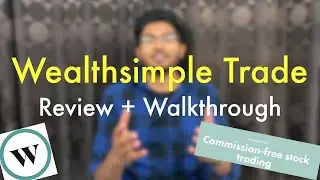 Wealthsimple TRADE Review & Walkthrough |FREE Stock Trading 🇨🇦  | Excellent for BEGINNER Investors 🍁