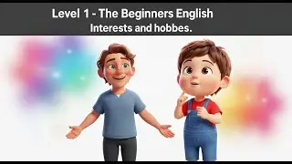 Levels 1 The Beginners English - Interests and hobbies
