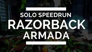 Solo Speedrun Razorback Armada