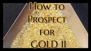 How to Prospect for Gold//Part II// Local Mines and Equipment