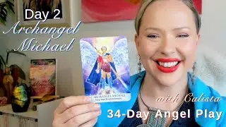 Day 2 Archangel Michael, 34-Day Angel Play | with Calista