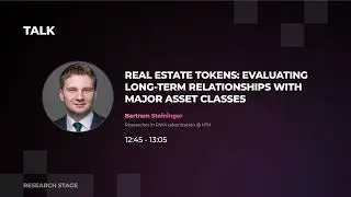 Real Estate Tokens: Evaluating Long-Term Relationships with Major Asset Classes (Bertram Steininger)