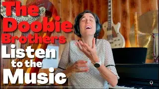 The Doobie Brothers, Listen To The Music - A Classical Musician’s First Listen and Reaction