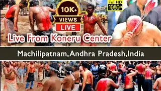 🔴 Live HD | Roz e Ashoor | From Koneru Center Machilipatnam  Andhrapradesh India