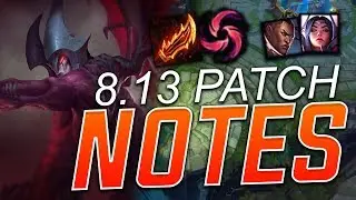 Patch notes 8.13 w/Scarra!