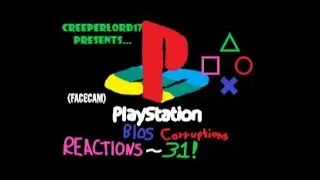 [CL17] PlayStation BIOS Corruptions Reactions 3.1 (FaceCam)