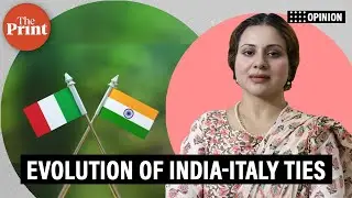 India-Italy ties went from strained to strategic. Now, it&rsquo;s time to realise the potential