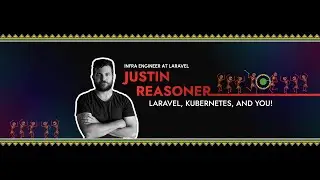 Laravel Kubernetes and You! | Justin Reasoner | Laracon India 2025
