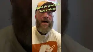I spent 20 years in a Texas Prison