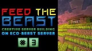 Feed The Beast Server | Dirt Houses & Wheat Fields | Spawn Building  #3