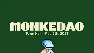 MonkeDAO Town Hall - May 5th, 2023