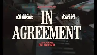 In Agreement (Official Lyric Video) - Influence Music feat. Melody Noel