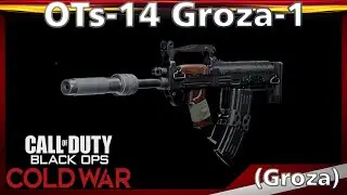 Black Ops Cold War OTs-14 Groza-1 (Groza) Gameplay
