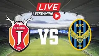 LIVE: Jeju United FC ( 제주 유나이티드 ) vs Incheon United FC ( 인천 유나이티드 프로축구단 ) - KLeague 1 - 06.9.2022