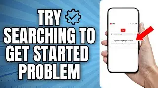 How to Fix Try Searching To Get Started YouTube Problem | YouTube Homepage Videos Not Showing