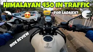 ALL NEW RE HIMALAYAN 450 RIDE REVIEW IN TRAFFIC | Best for Ladakh?