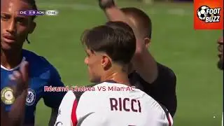 Chelsea vs AC Milan &ndash; Match Amical  (4-1) | R&eacute;sum&eacute; & Moments Forts ⚽🔥