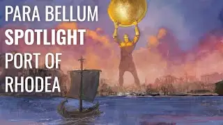 The Lore Of Conquest - The Port Of Rhodea | Para Bellum Spotlight Companion