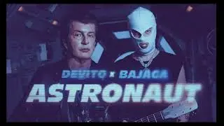 DEVITO X BAJAGA - ASTRONAUT (speed up)