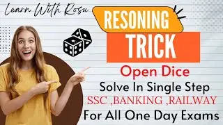 Reasoning Trick 🔥|| Open Dice आसान तरीके से solve करे ऐसे Questions