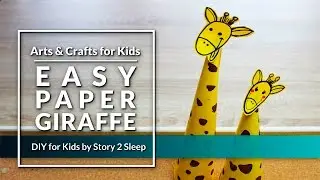 Inspire your kids creativity with fun arts and crafts! Easy Paper Giraffe by Story 2 Sleep