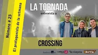 Crossing - El protagonista de la setmana #23