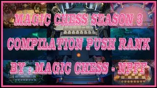 MCGG COMPILATION - HIGHLIGHTS GAMEPLAY | PUSH RANK MAGIC CHESS SEASON 3 PART TWO - BEST SYNERGY 2025