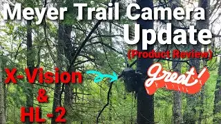 Meyer Trail Camera Update/Reviews