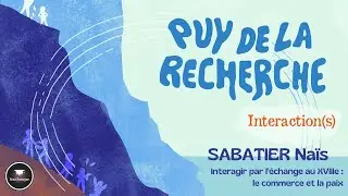 NA&Iuml;S SABATIER : &Eacute;changes, commerce et paix au XVIIIe si&egrave;cle - Puy de la Recherche 2024
