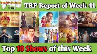 FMN TRP Report of Week 41 : Top 10 Popular Shows of this Week
