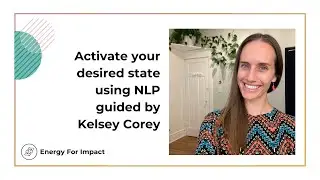 The EFI Gym Community Class  - Activate your desired state using NLP with Kelsey Corey