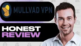 Обзор Mullvad VPN &mdash; обязательно к просмотру перед использованием