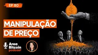 Queda hist&oacute;rica e falhas de corretoras: est&atilde;o manipulando pre&ccedil;o do Bitcoin? O que VOC&Ecirc; DEVERIA SABER