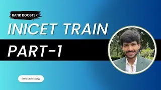 INICET Train Part 1